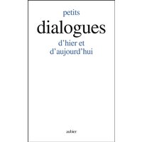 Petits Dialogues - d'hier et d'aujourd'hui