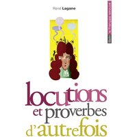 Locutions et proverbes d'autrefois