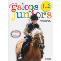 Réussir ses galops juniors : 1 et 2 : conforme au nouveau programme