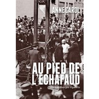 Au pied de l'échafaud : une histoire sensible de l'exécution