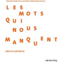 Les mots qui nous manquent : encyclopédie
