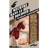 Voltaire mène l'enquête. Meurtre dans le boudoir