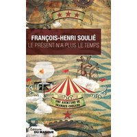 Une aventure de Skander Corsaro. Le présent n'a plus le temps