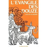 L'Evangile des Douze ou De la vie parfaite
