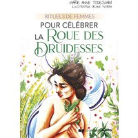 Rituels de femmes pour célébrer la roue des druidesses