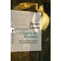 L'espoir de Pandore : pour une version réaliste de l'activité scientifique