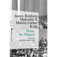 Nous, les Nègres : entretiens avec Kenneth B. Clark