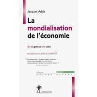 La mondialisation de l'économie : de la genèse à la crise