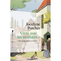 Vivre avec les animaux : une utopie pour le XXIe siècle