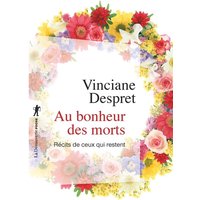 Au bonheur des morts : récits de ceux qui restent