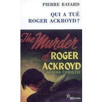Qui a tué Roger Ackroyd ?. Arrêt sur énigme