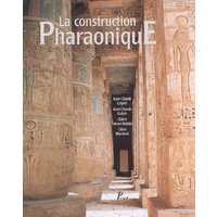 La construction pharaonique du Moyen Empire à l'époque gréco-romaine : contexte et principes technologiques
