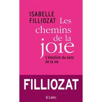 Les chemins de la joie : l'émotion du sens de la vie
