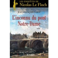 Les enquêtes de Nicolas Le Floch, commissaire au Châtelet. L'inconnu du pont Notre-Dame