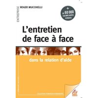 L'entretien de face à face dans la relation d'aide - DANS LA RELATION D'AIDE