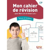 Bien lire et aimer lire. Mon cahier de révision CP : pour bien lire et aimer lire : lecture et écriture