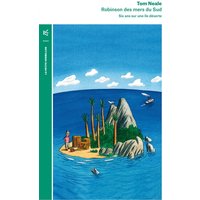 Robinson des mers du Sud : six ans sur une île déserte