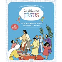 Je découvre Jésus : des BD, des coloriages, des activités pour découvrir la vie de Jésus