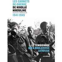 Les carnets de guerre de Nikolaï Nikouline : soldat de l'Armée rouge : 1941-1945