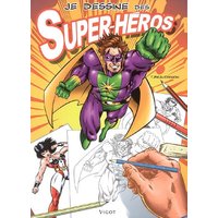 Je dessine des super-héros