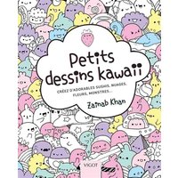 Petits dessins kawaii : créez d'adorables sushis, nuages, fleurs, monstres...