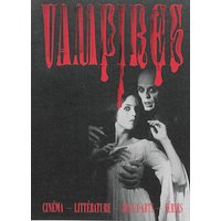 Vampires : cinéma, littérature, beaux-arts, séries