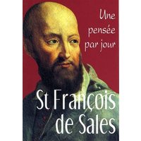 St francois de sales : une pensee par jour