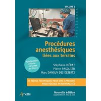 Procédures anesthésiques. Vol. 2. Procédures anesthésiques liées aux terrains : 30 fiches techniques pour une approche anesthésique personnalisée