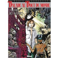 Balade au bout du monde - Cycle 2 - Tome 03 - La Voix des maîtres