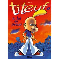 Titeuf - Tome 09 - La loi du préau