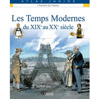 L'histoire de France. Vol. 7. Les temps modernes du XIXe au XXe siècle