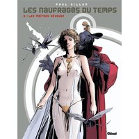 Les naufragés du temps - Tome 06 - Les maîtres-rêveurs