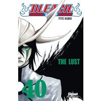 Bleach - Tome 40 - The lust