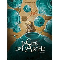 La Cité de l'Arche - Tome 02 - Ville Tombe