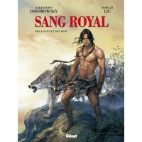 Sang Royal - Tome 03 - Des loups et des rois