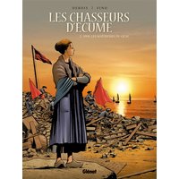 Les Chasseurs d'écume - Tome 02 - 1909, Les Maîtresses du quai