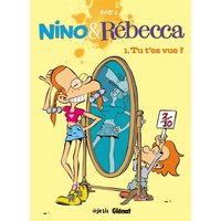 Nino et Rebecca - Tome 01 - Tu t'es vue
