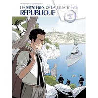 Les mystères de la quatrième République. Vol. 2. Marseille la rouge