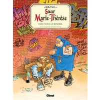 Soeur Marie-Thérèse des Batignolles. Vol. 3. Dieu vous le rendra