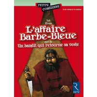 L'affaire Barbe-Bleue - Un bandit qui retourne sa veste