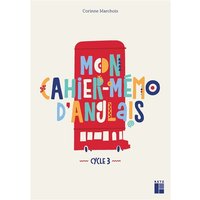 Mon cahier mémo d'anglais, cycle 3
