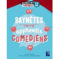 Saynètes pour apprentis comédiens : 5-8 ans