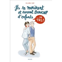 Ils se marièrent et eurent beaucoup d'enfants... ou pas !!