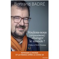 Voulons-nous (sérieusement) changer le monde ?