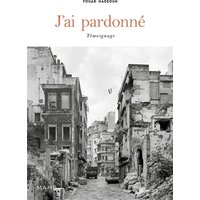 J'ai pardonné : témoignage