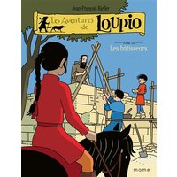 Les aventures de Loupio. Vol. 12. Les bâtisseurs