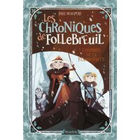 Les chroniques de Follebreuil. Vol. 3. L'odyssée de la flamboyante