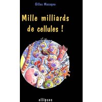 Mille milliards de cellules !