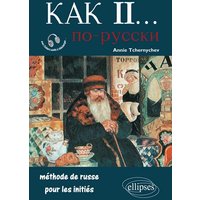 Kak II : méthode de russe pour les initiés