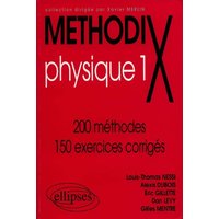 Physique. Vol. 1. 200 méthodes, 150 exercices corrigés